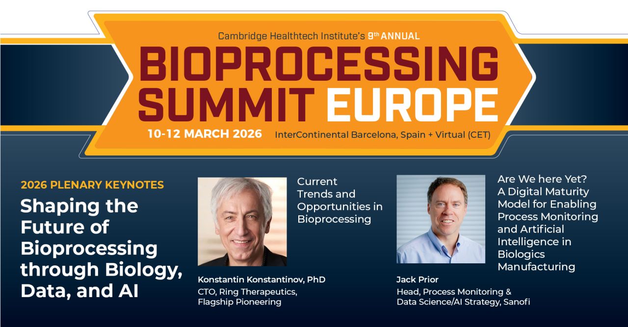 Bioprocessing Summit Europe 2026 plenary keynotes: Konstantin Konstantinov and Jack Prior