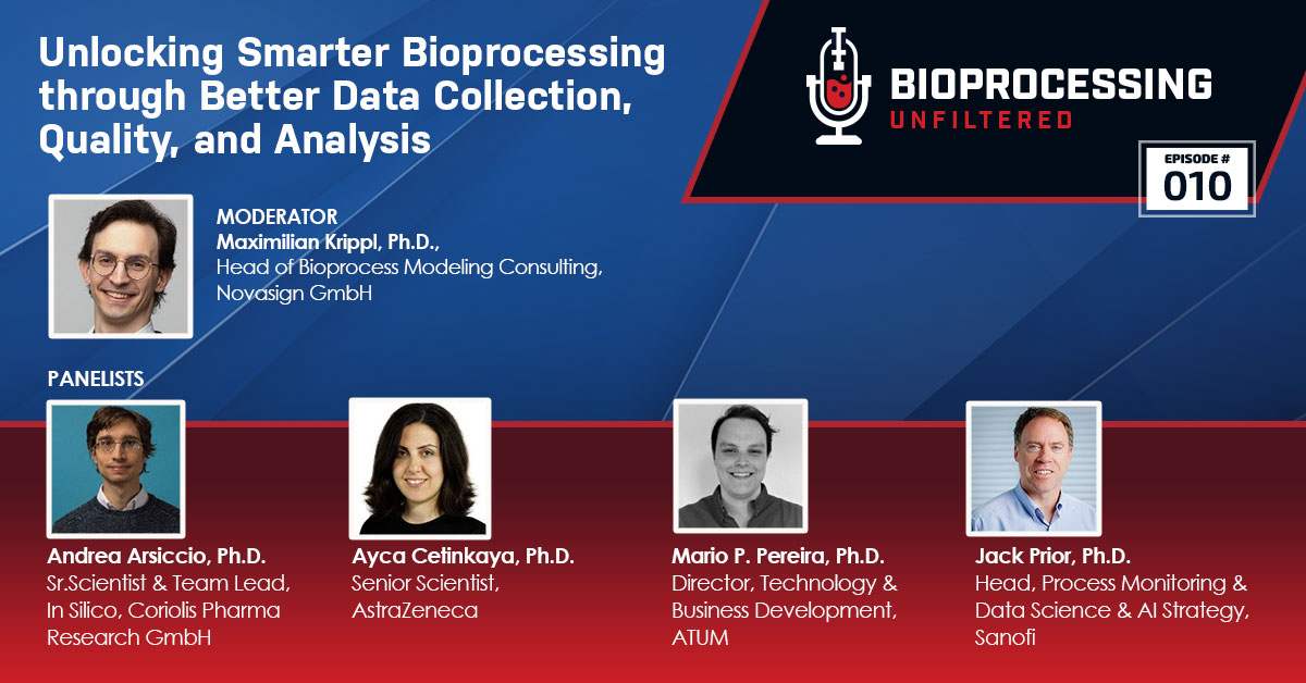 Bioprocessing Unfiltered episode 10: Unlocking Smarter Bioprocessing through Better Data Collection, Quality, and Analysis